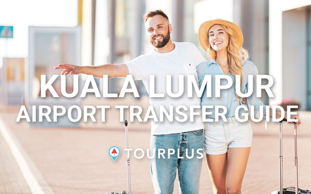 Kuala Lumpur Airport Transfer Guide