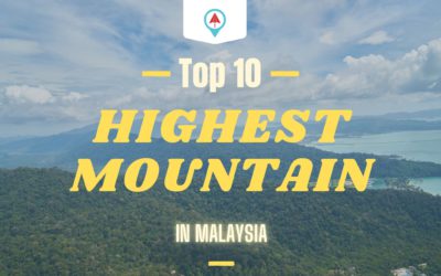 Top 10 – Highest Mountain in Malaysia