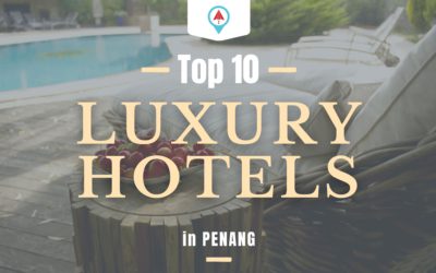 TOP 10 – Luxury Hotels In Penang