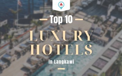 Top 10 – Luxury Hotels In Langkawi