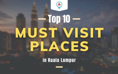 Top 10 – Must Visit Places In Kuala Lumpur