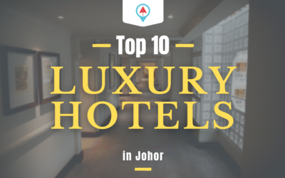 Top 10 – Luxury Hotels in Johor