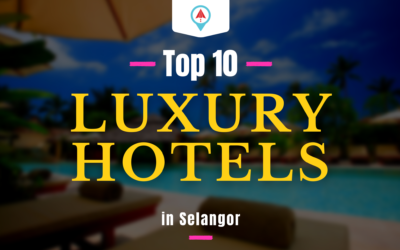 Top 10 – Luxury Hotels In Selangor