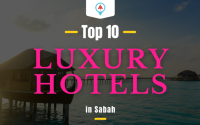 Top 10 – Luxury Hotels In Sabah