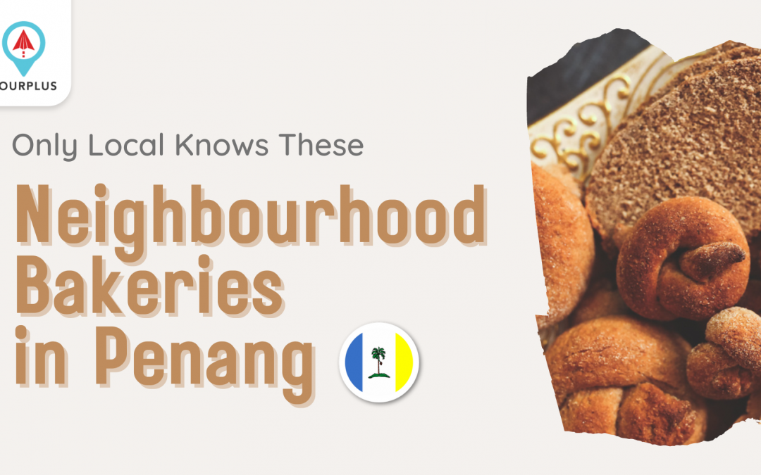 Only Local Knows These Neighbourhood Bakeries in Penang