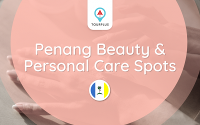 Penang Beauty & Personal Care Spots-Part 2